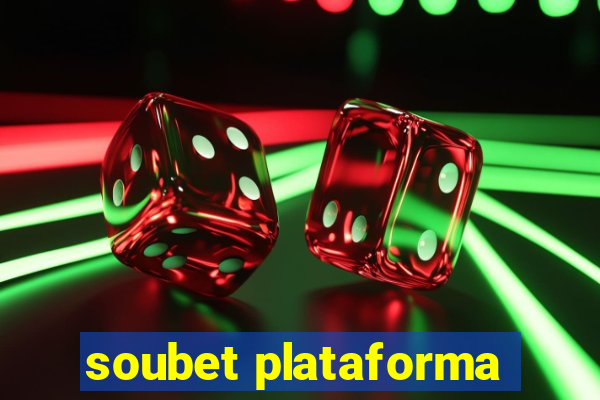 soubet plataforma